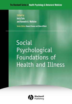 Social Psychological Foundations of Health and Illness de J Suls