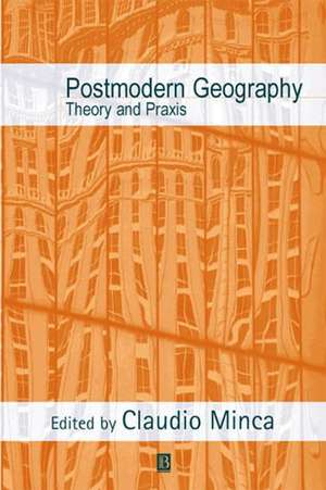 Postmodern Geography de Minca