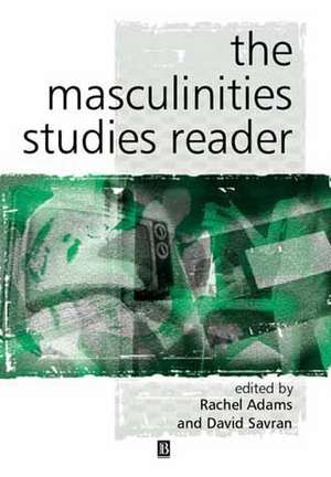 The Masculinity Studies Reader de Adams