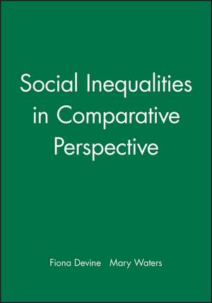 Social Inequalities in Comparative Perspective de M Waters