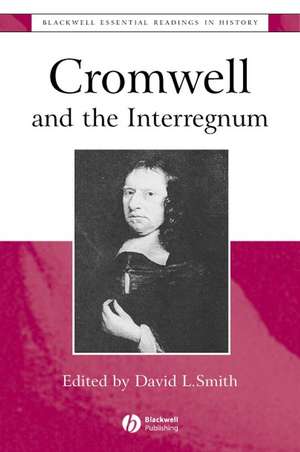 Cromwell and the Interregnum de David Lee Smith