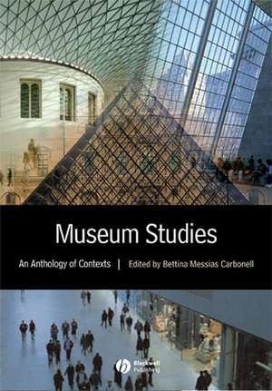 Museum Studies – An Anthology of Contexts de BM Carbonell