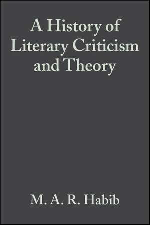 History of Literary Criticism – From Plato to the Present de MAR Habib