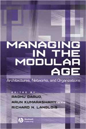 Managing in the Modular Age de Raghu Garud