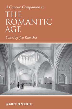 A Concise Companion to the Romantic Age de J Klancher