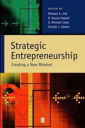 Strategic Entrepreneurship – Creating a New Mindset de MA Hitt