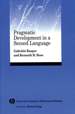 Pragmatic Development in a Second Language de G Kasper