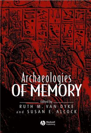 Archaeologies of Memory de RM Van Dyke