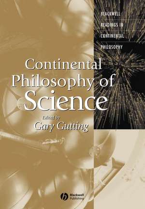 Continental Philosophy of Science de Gutting