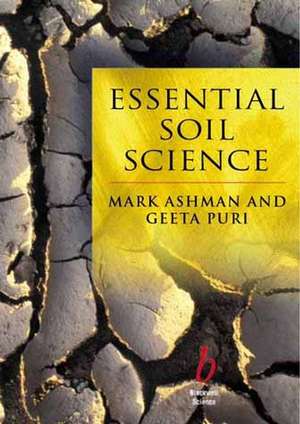 Essential Soil Science – A Clear and Concise Introduction to Soil Science de MR Ashman