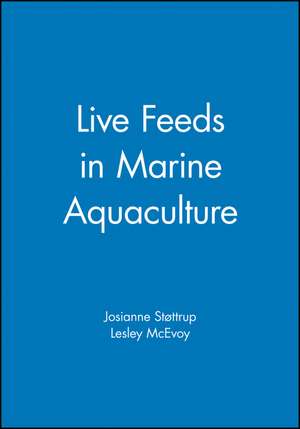 Live Feeds in Marine Aquaculture de J Stottrup