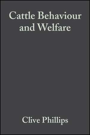 Cattle Behaviour and Welfare 2e de C. Phillips