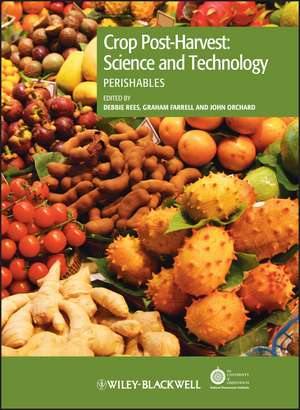 Crop Post–Harvest – Science and Technology – Perishables de D Rees