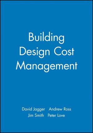 Building Design Cost Management de D Jagger