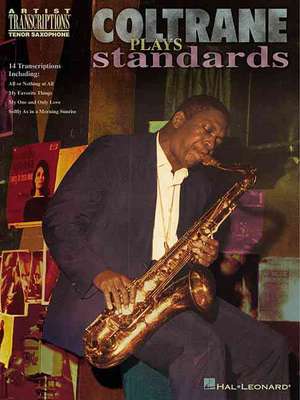 Coltrane Plays Standards: Tenor Saxophone de Not Available (NA)