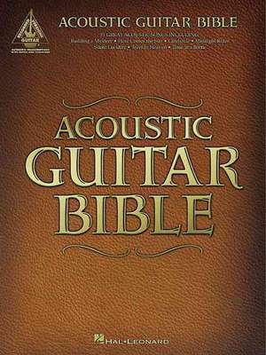 Acoustic Guitar Bible de Hal Leonard Publishing Corporation