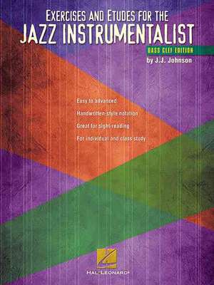 Exercises and Etudes for the Jazz Instrumentalist: Bass Clef Edition de Johnson J. J.