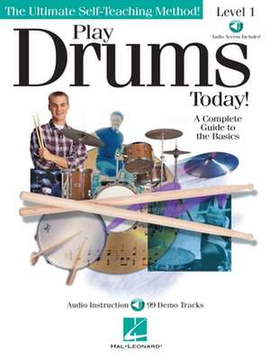 Play Drums Today! - Level 1: A Complete Guide to the Basics [With CD (Audio)] de Hal Leonard Corp