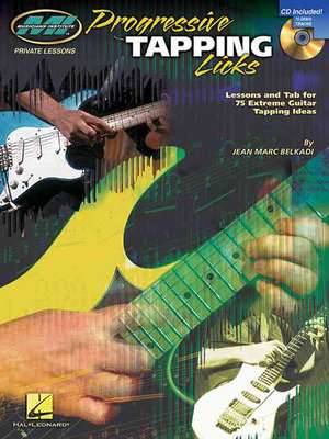 Progressive Tapping Licks: Private Lessons Series [With CD (Audio)] de Jean Marc Belkadi