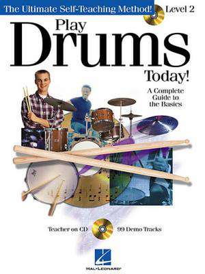 Play Drums Today! - Level 2: A Complete Guide to the Basics [With CD] de Scott Schroedl