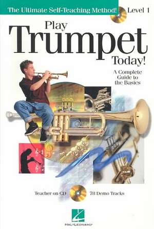 Play Trumpet Today: A Comprehensive Guide to the Basics - Level 1 de Not Available (NA)