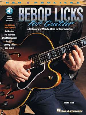 Bebop Licks for Guitar de Les Wise