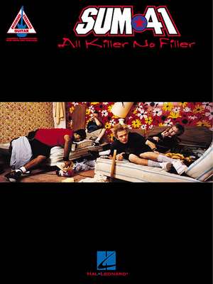 Sum 41 - All Killer, No Filler de Sum 41