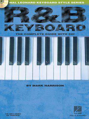 R&B Keyboard - The Complete Guide with Online Audio! (Hal Leonard Keyboard Style Series) de Mark Harrison