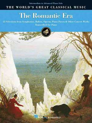 The Romantic Era: 55 Selections from Symphonics, Ballets, Operas & Piano Literature de Blake Neely