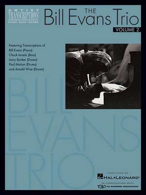 The Bill Evans Trio - Volume 2 (1962-1965): Artist Transcriptions (Piano * Bass * Drums) de Bill Evans