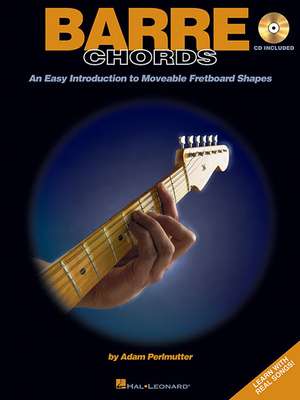 Barre Chords: An Easy Introduction to Moveable Fretboard Shapes de Adam Perlmutter