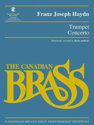 Trumpet Concerto: Canadian Brass Solo Performing Edition with a CD of Full Performance and Accompaniment Tracks de Franz Joseph Haydn