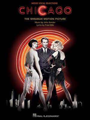 Chicago - The Movie Vocal Selections de John Kander