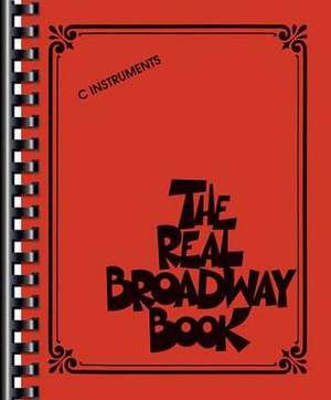 The Real Broadway Book: C Instruments de Hal Leonard Corp