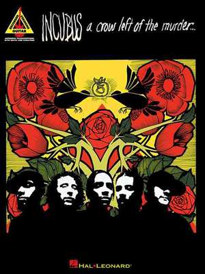 Incubus: A Crow Left of the Murder de Hal Leonard Publishing Corporation