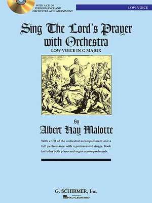 Sing the Lord's Prayer with Orchestra: Low Voice in G Major de Albert Hay Malotte