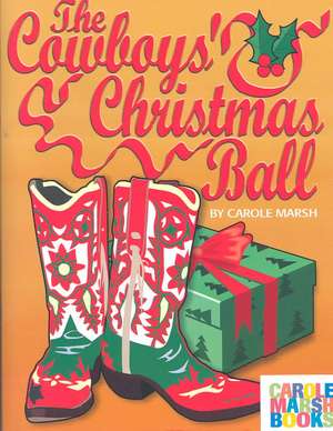 The Cowboys' Christmas Ball de Carole Marsh