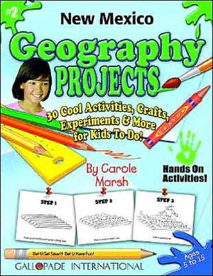 New Mexico Geography Projects - 30 Cool Activities, Crafts, Experiments & More F de Carole Marsh