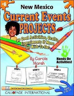 New Mexico Current Events Projects - 30 Cool Activities, Crafts, Experiments & M de Carole Marsh