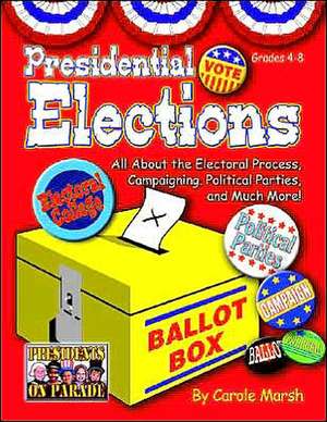 Presidential Elections (Paperback) de Carole Marsh