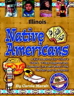 Illinois Native Americans de Carole Marsh