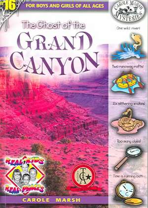 The Ghost of the Grand Canyon de Carole Marsh