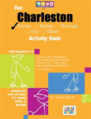 The Charleston County, SC Activity Book: For Grades K-6 de Carole Marsh