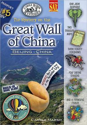 The Mystery on the Great Wall of China de Carole Marsh