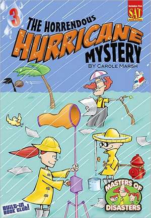 The Horrendous Hurricane Mystery de Carole Marsh