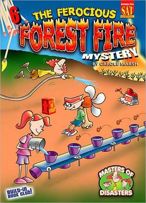 The Ferocious Forest Fire Mystery de Carole Marsh