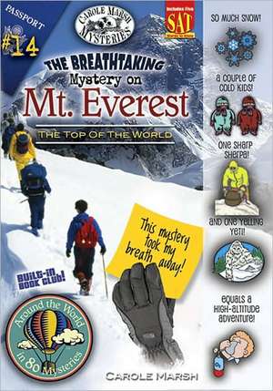 The Breathtaking Mystery on Mount Everest: The Top of the World de Carole Marsh