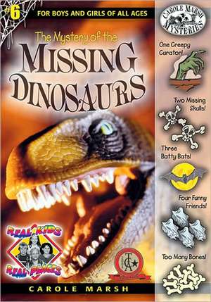 The Mystery of the Missing Dinosaurs de Carole Marsh