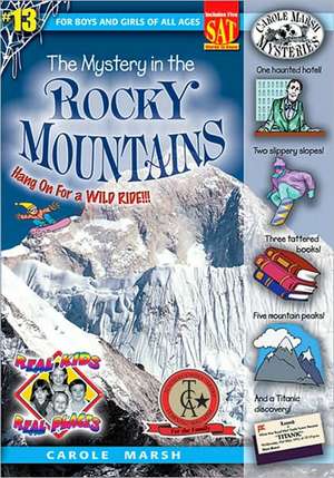 The Mystery in the Rocky Mountains de Carole Marsh