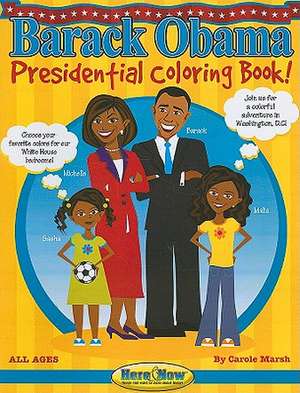 Barack Obama Presidential Coloring Book! de Carole Marsh